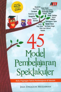 45 MODEL PEMBELAJARAN  SPEKTAKULER