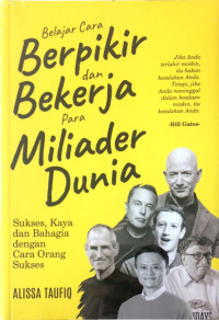 CARA BERPIKIR DAN BEKERJA PARA MILIADER DUNIA