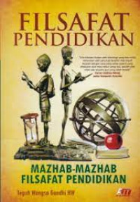 FILSAFAT PENDIDIKAN : MAZHAB-MAZHAB FILSAFAT PENDIDIKAN