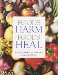 FOODS THAT HARM, FOOD THAT HEAL