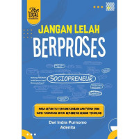 JANGAN LELAH BERPROSES