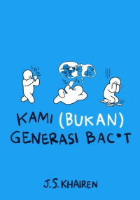 KAMI (BUKAN) GENERASI BAC*T