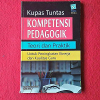 KUPAS TUNTAS KOMPETENSI PEDAGOGIK