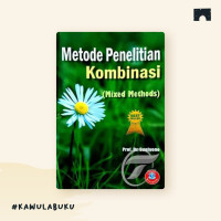 METODE PENELITIAN KOMBINASI ( MIXED METHODS)