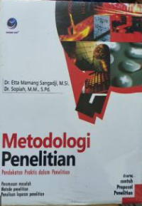 METODOLOGI PENELITIAN: Pendekatan Praktis dalam Penelitian