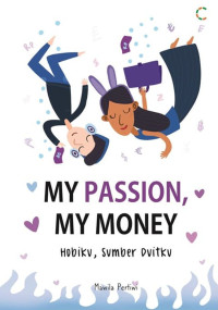 MY PASSION, MY MONEY : HOBIKU, SUMBER DUITKU