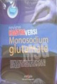 REVIEW KONTROVERSI MONOSODIUN GLUTAMATE