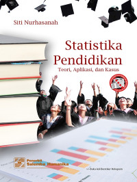 STATISTIKA PENDIDIKAN : Teori, Aplikasi, dan Kasus