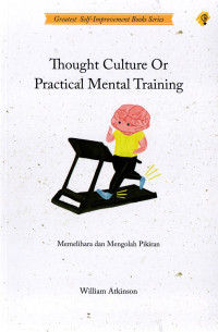 THOUGHT CULTURE OR PRACTICAL MENTAL TRAINING