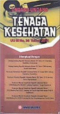 UNDANG-UNDANG TENAGA KESEHATAN : UU RI No. 36 Tahun 2014